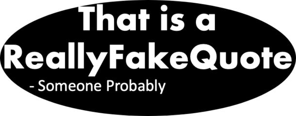 reallyfakequotes